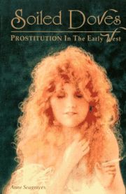 soiled doves prostitution in the old west